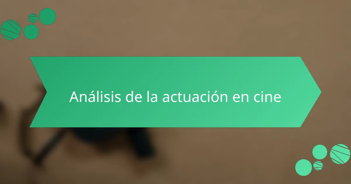 Análisis de la actuación en cine