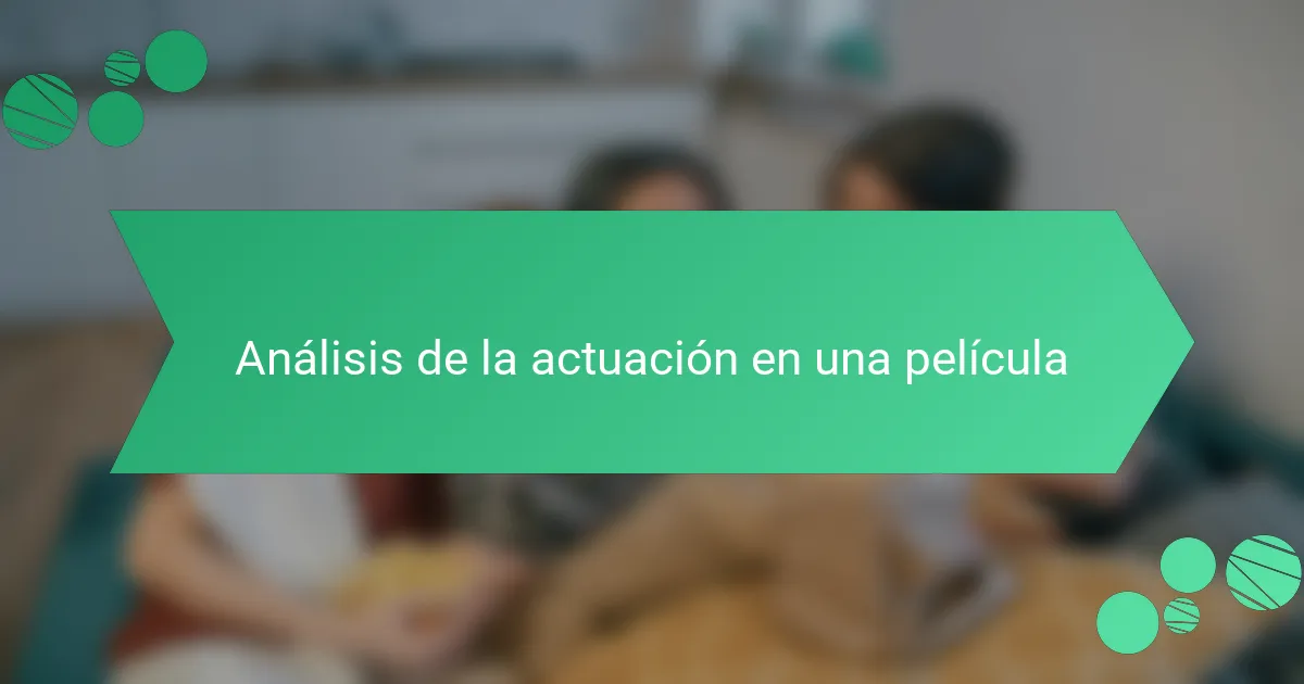 Análisis de la actuación en una película