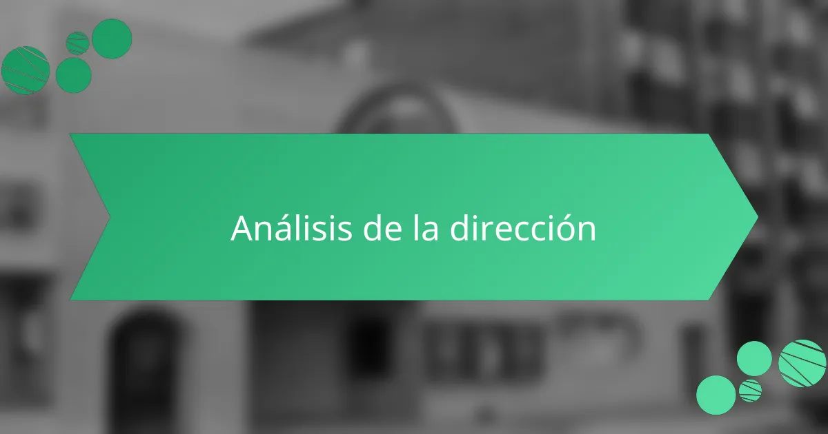 Análisis de la dirección