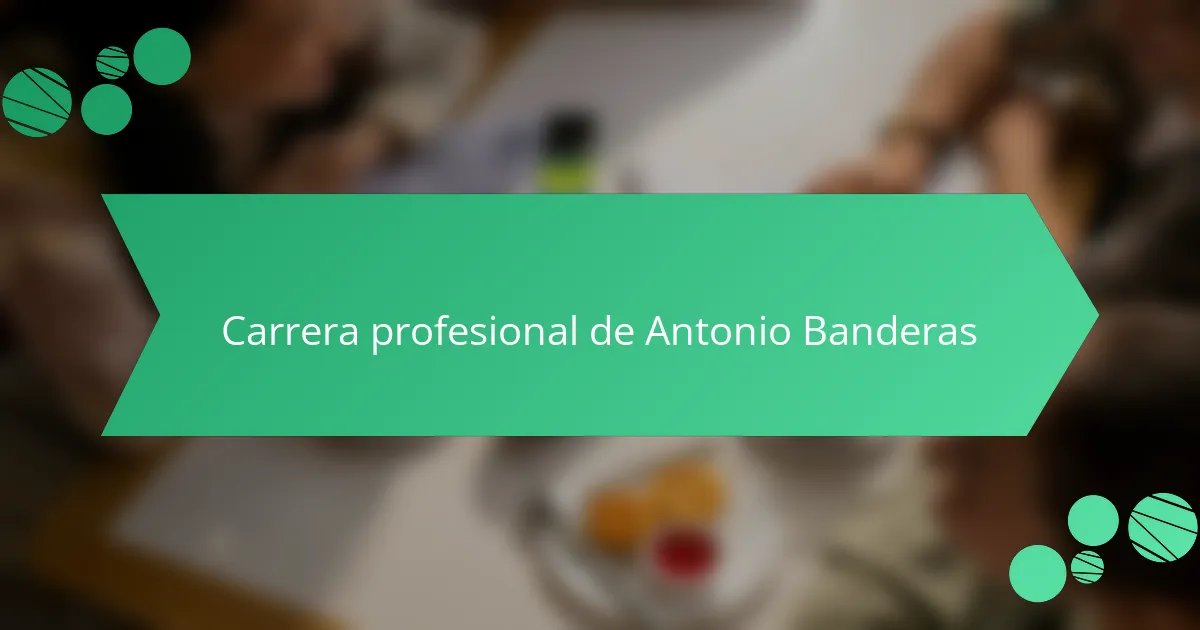 Carrera profesional de Antonio Banderas