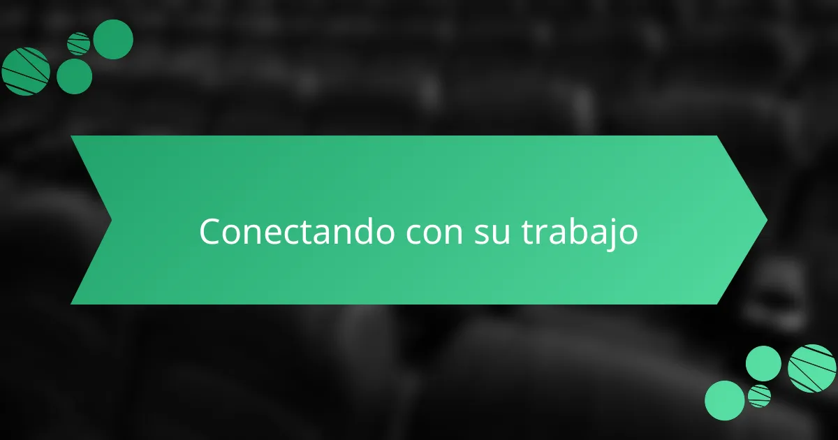 Conectando con su trabajo