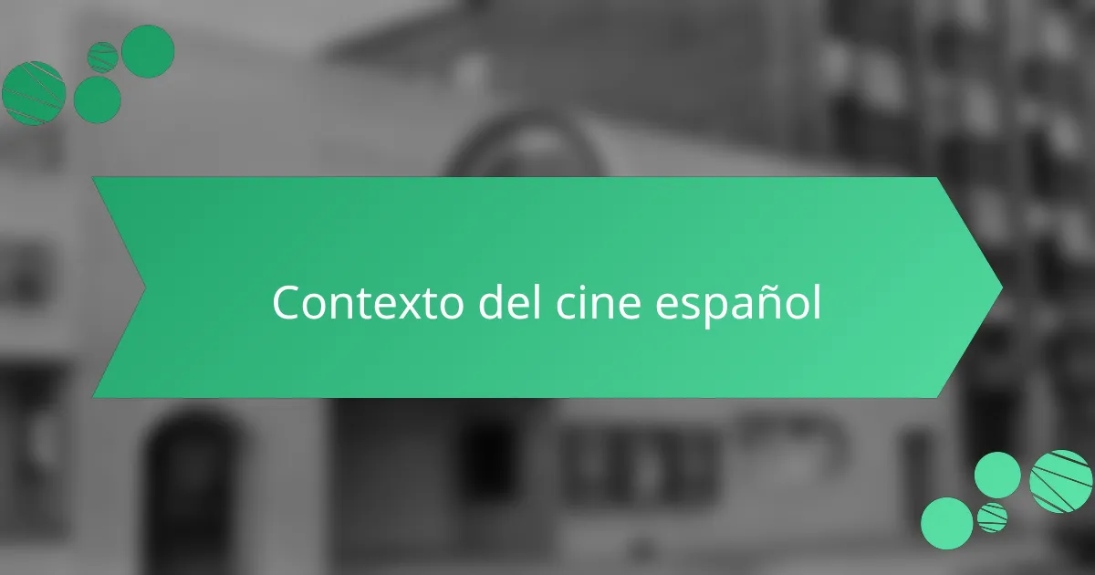 Contexto del cine español