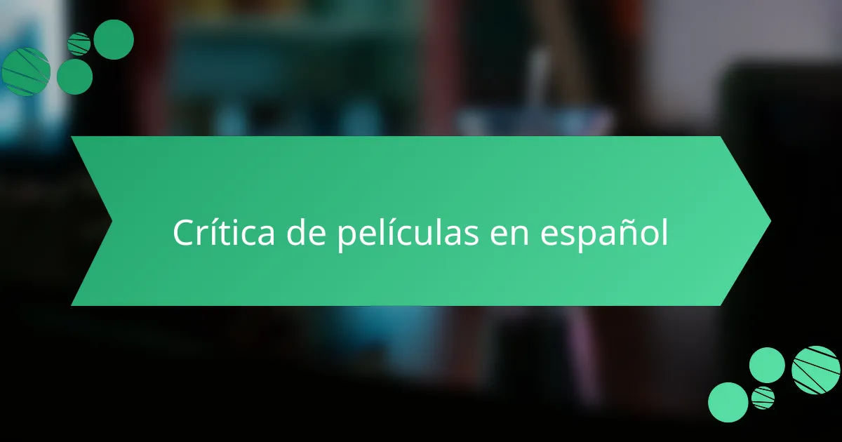 Crítica de películas en español