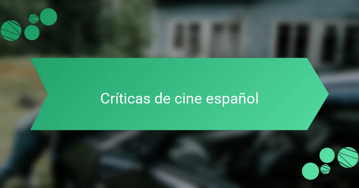 Críticas de cine español