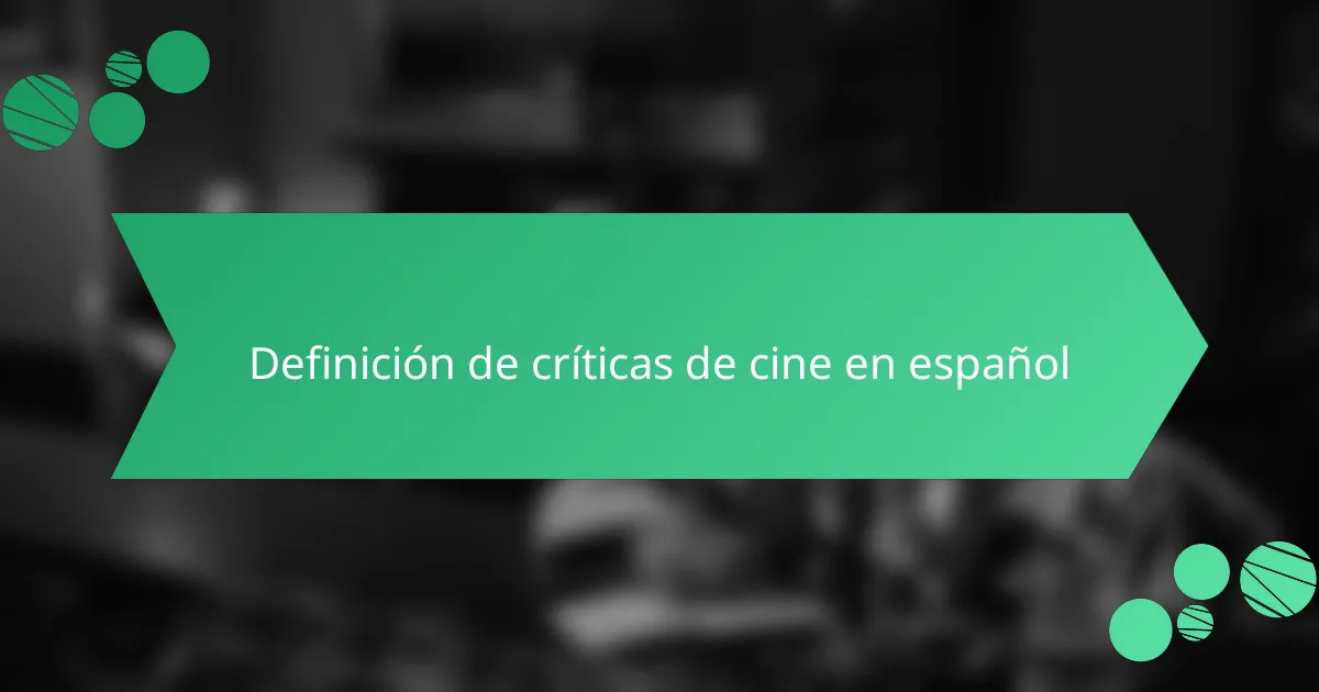Definición de críticas de cine en español