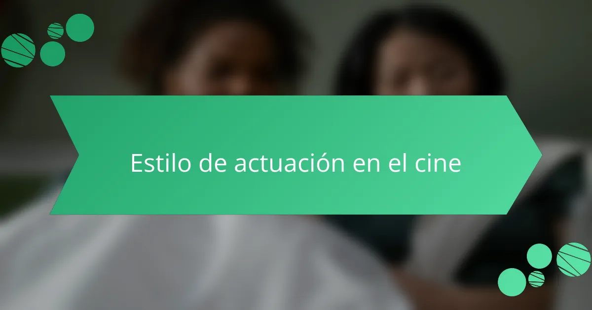 Estilo de actuación en el cine