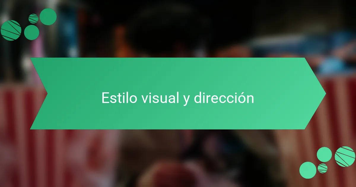 Estilo visual y dirección