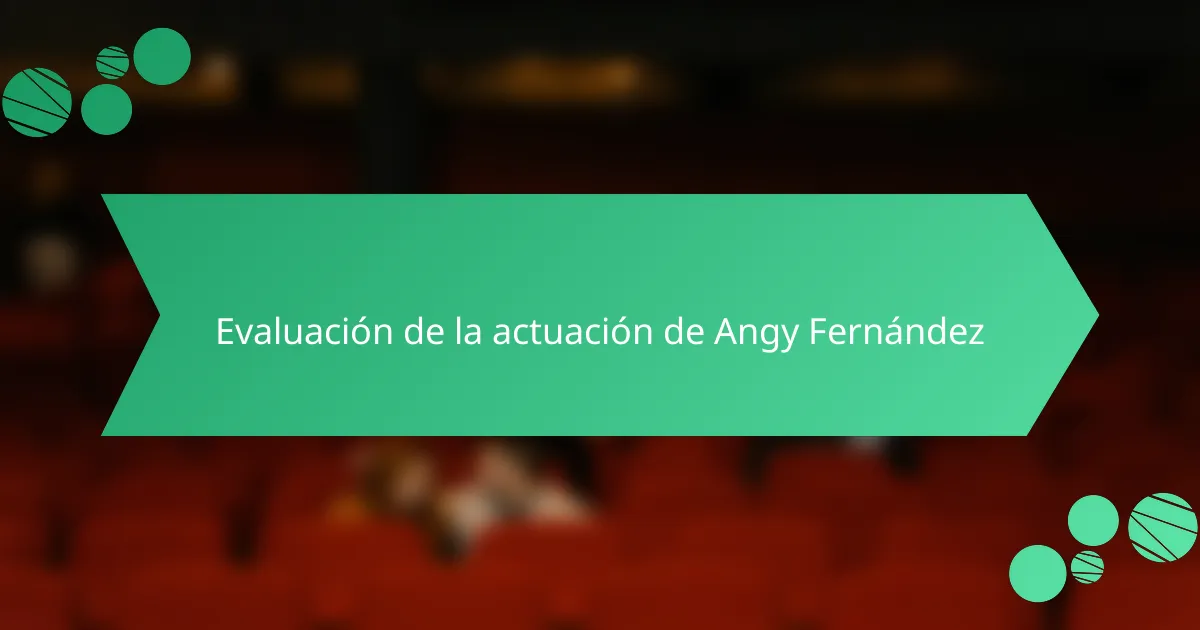 Evaluación de la actuación de Angy Fernández