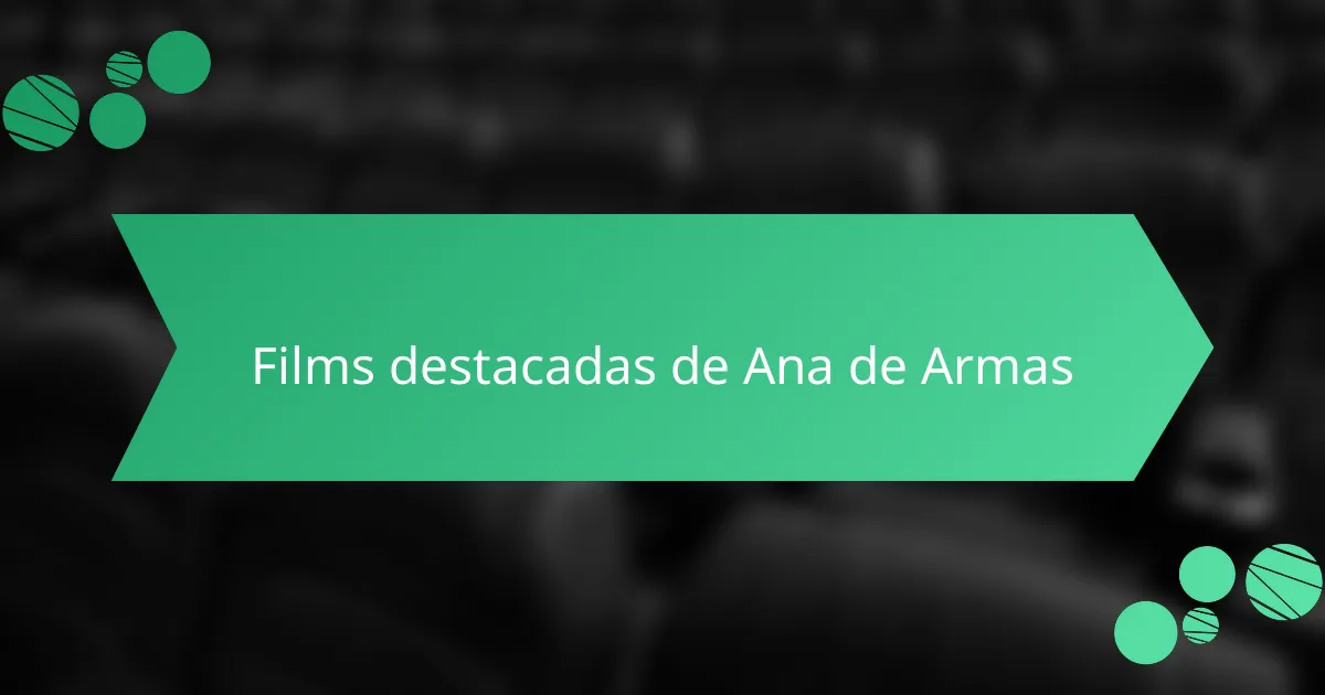 Films destacadas de Ana de Armas