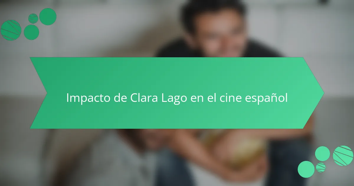 Impacto de Clara Lago en el cine español
