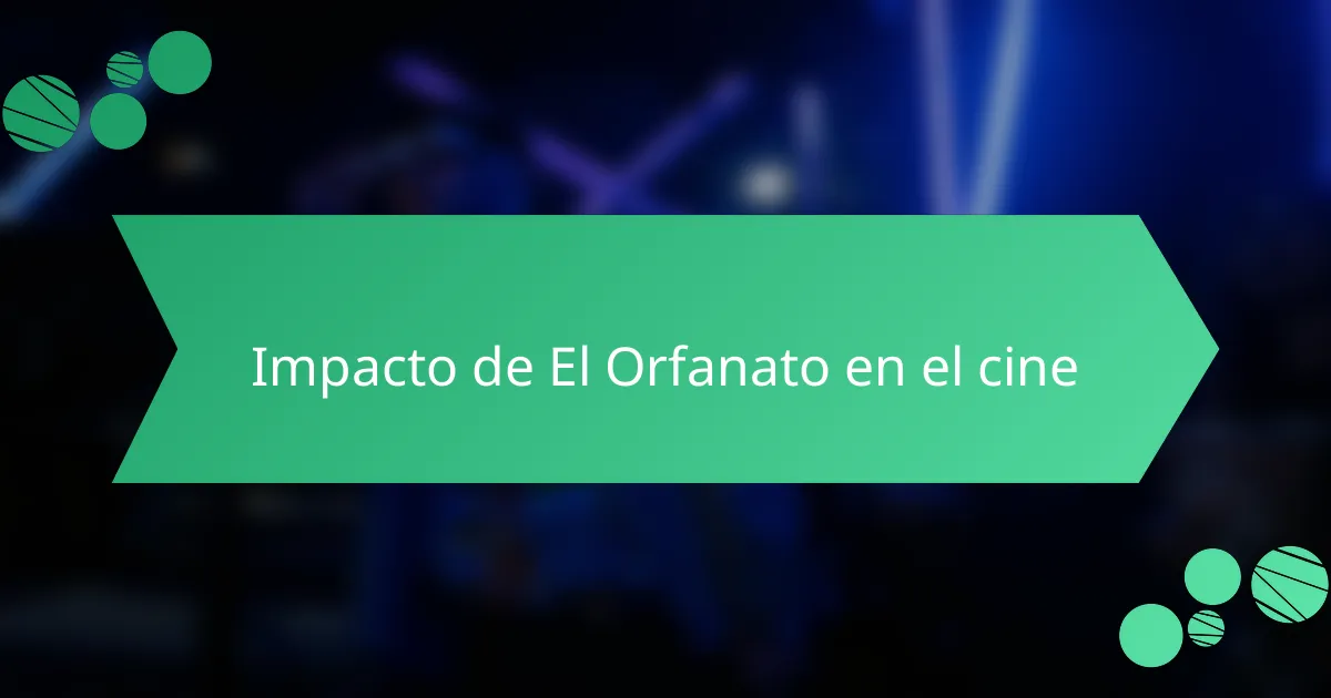 Impacto de El Orfanato en el cine