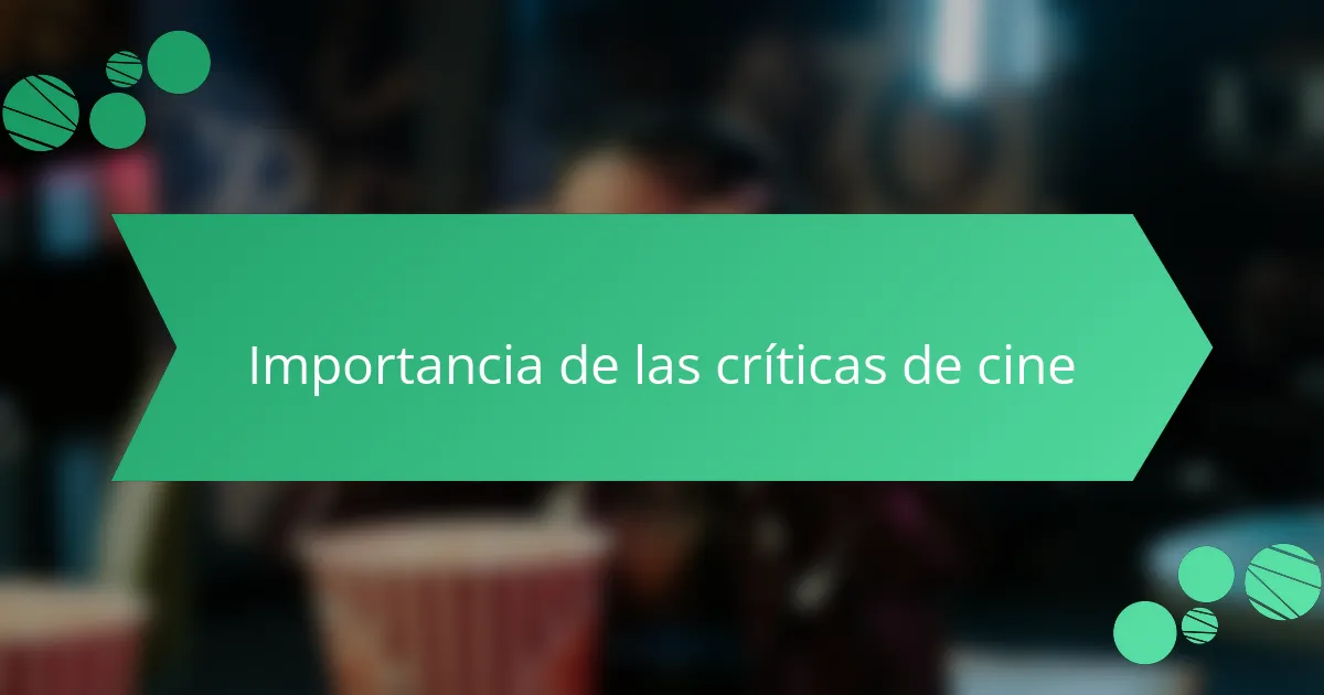 Importancia de las críticas de cine