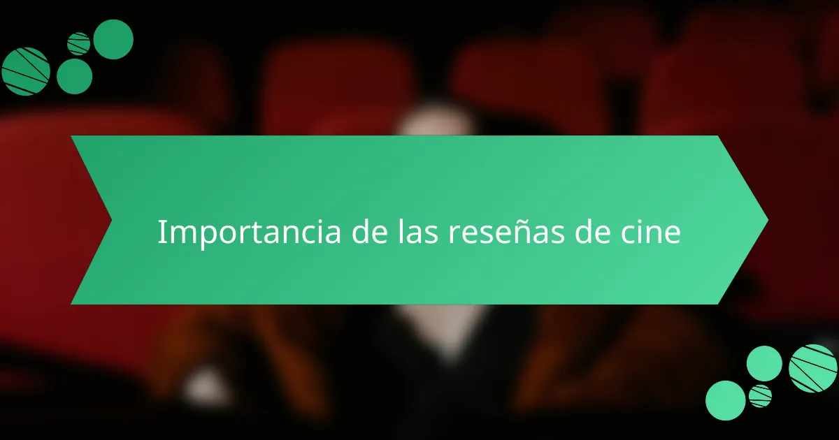 Importancia de las reseñas de cine