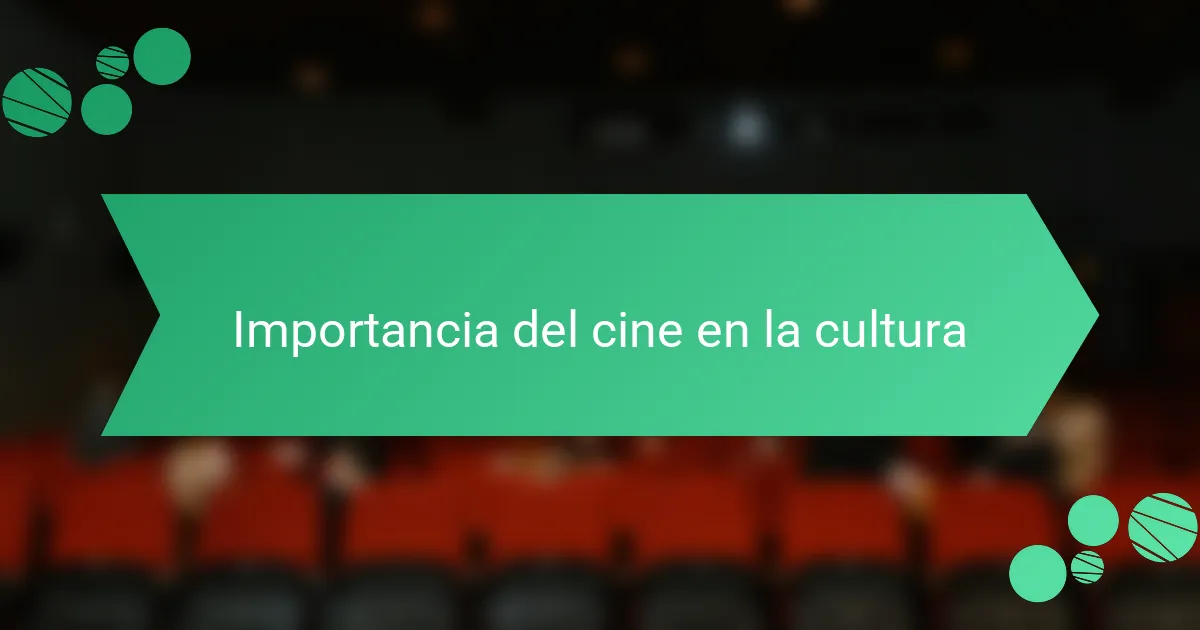 Importancia del cine en la cultura