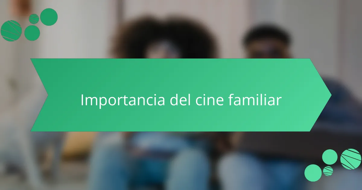 Importancia del cine familiar