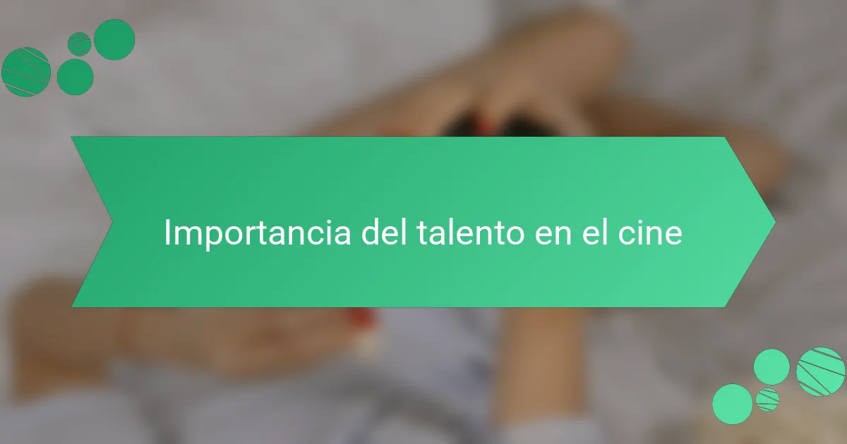 Importancia del talento en el cine