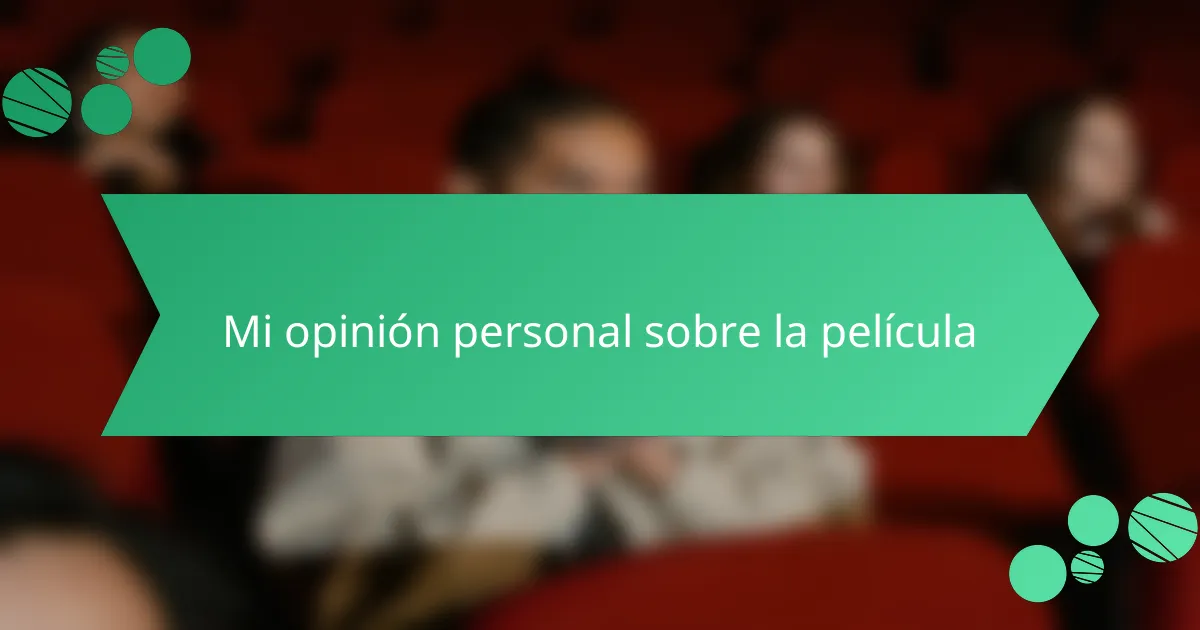 Mi opinión personal sobre la película