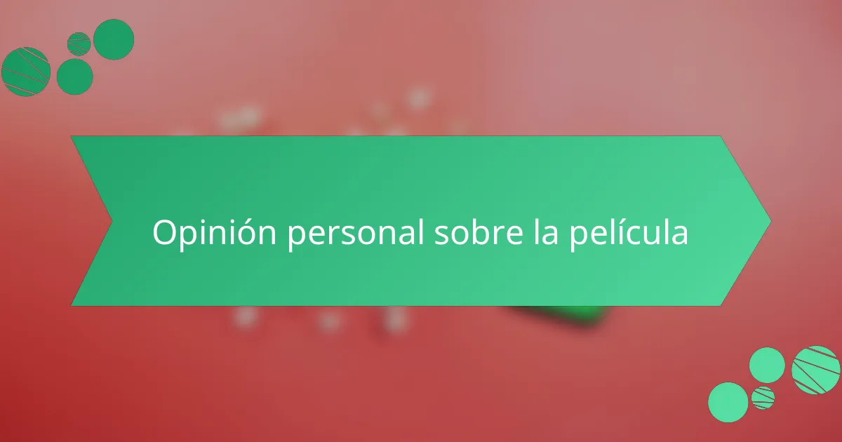 Opinión personal sobre la película