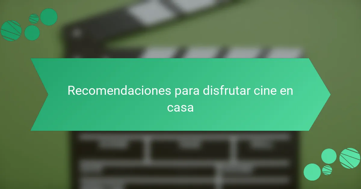 Recomendaciones para disfrutar cine en casa