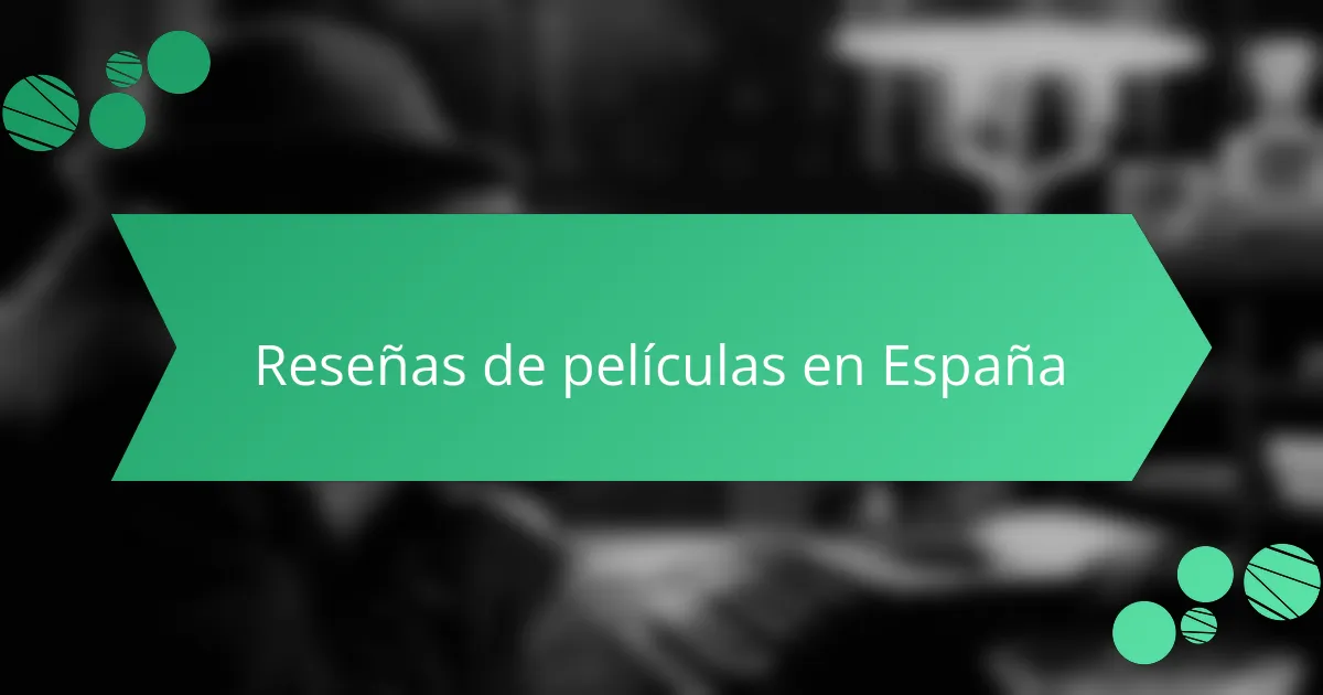 Reseñas de películas en España