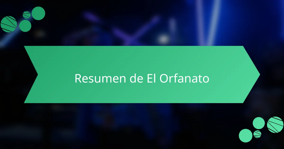 Resumen de El Orfanato