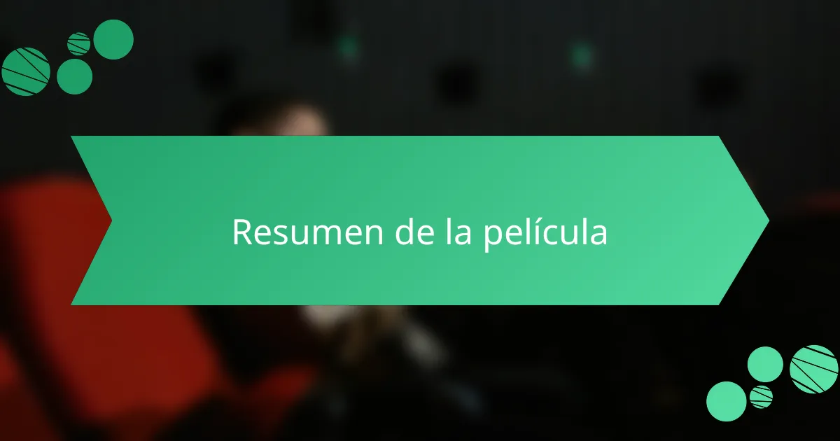 Resumen de la película